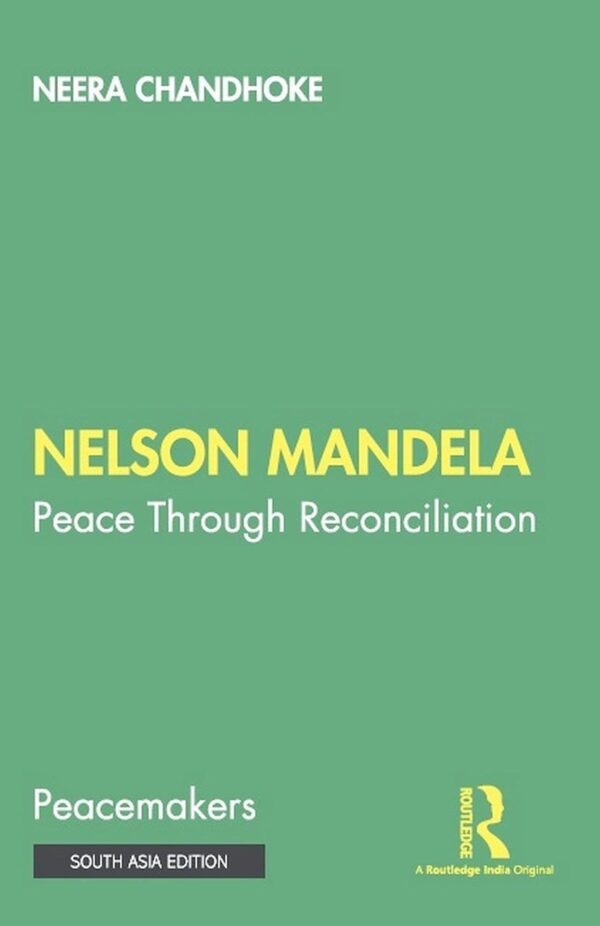 Nelson Mandela: Peace Through Reconciliation