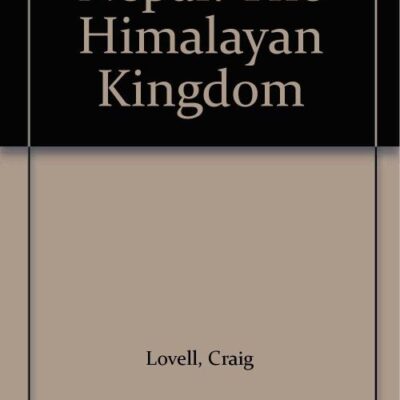 Nepal: The Himalayan Kingdom