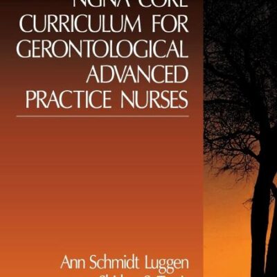 NGNA Core Curriculum for Gerontological Advanced Practice Nurses