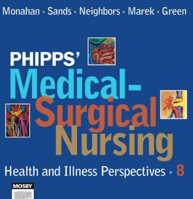 Phipps' Medical-Surgical Nursing: Health and Illness Perspectives (Eight Edition)