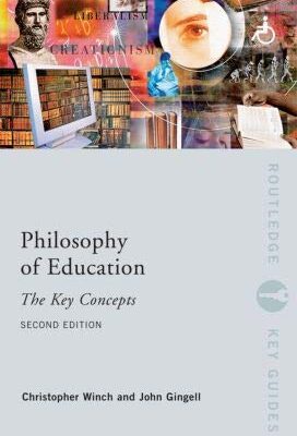 Philosophy of Education: The Key Concepts (Second Edition)