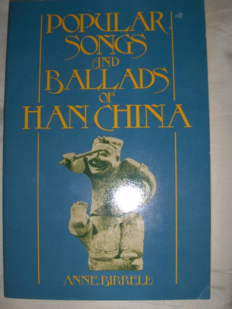 Popular Songs and Ballads of Han China
