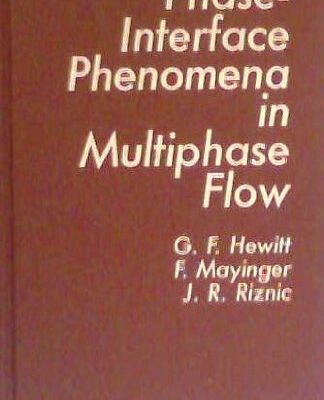 Phase-interface Phenomena in Multiphase Flow (Proceedings of the International Centre for Heat & Mass Transfer)