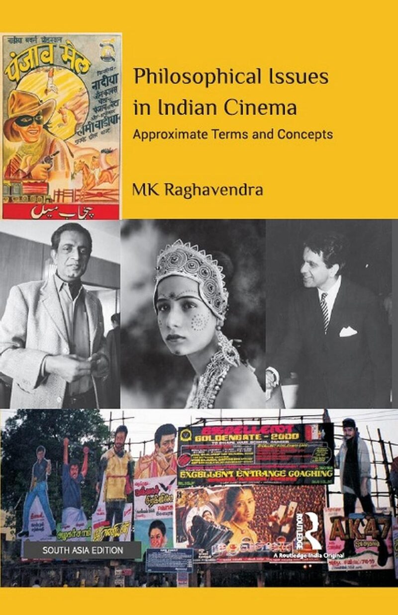 PHILOSOPHICAL ISSUES IN INDIAN CINEMA: APPROXIMATE TERMS AND CONCEPTS ()