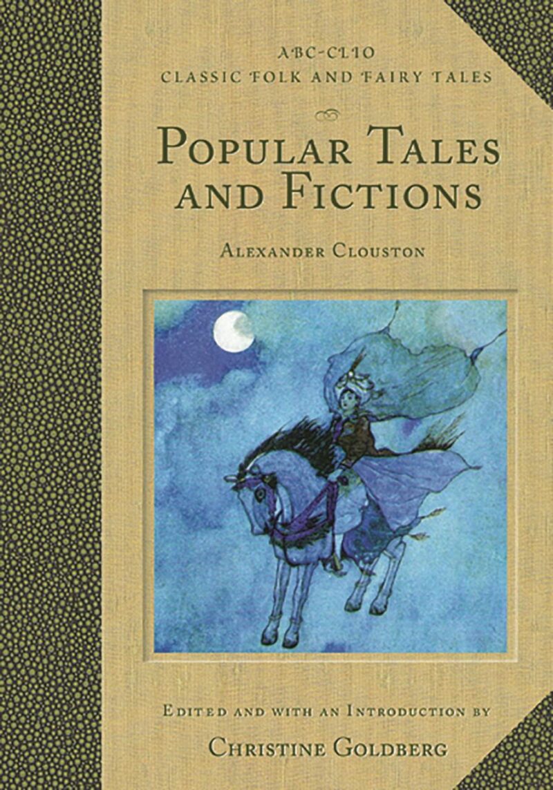 Popular Tales and Fictions: Their Migrations and Transformations (Classic Folk and Fairy Tales)
