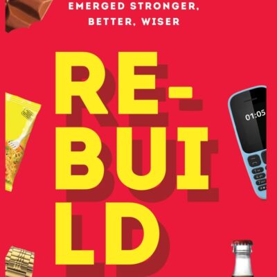Re-Build: How Brands of India Overcame Crisis and Emerged Stronger