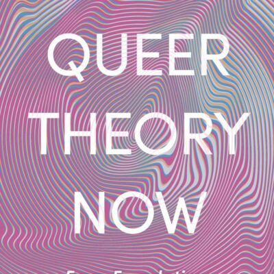 Queer Theory Now