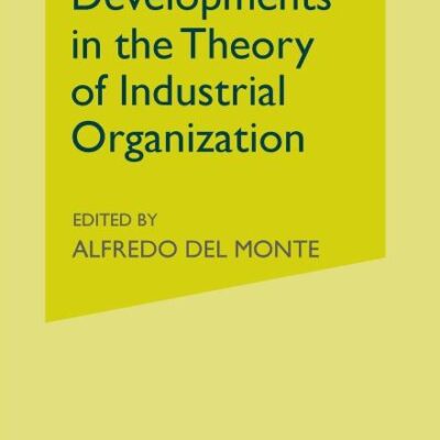 Recent Developments in the Theory of Industrial Organization