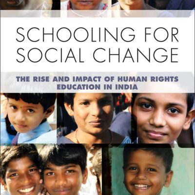 Schooling for Social Change: The Rise and Impact of Human Rights Education in India