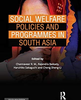 Social Welfare Policies and Programmes in South Asia