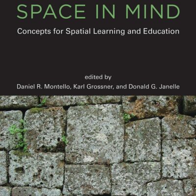 Space in Mind – Concepts for Spatial Learning and Education