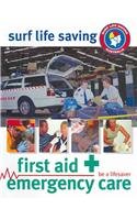 Surf Life Saving Australia: First Aid and Emergency Care be a Lifesaver