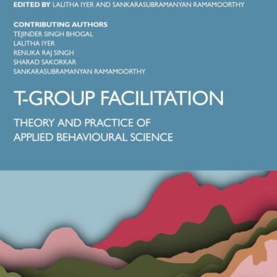 T-Group Facilitation: Theory and Practice of Applied Behavioural Science
