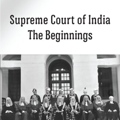 SUPREME COURT OF INDIA: THE BEGINNINGS