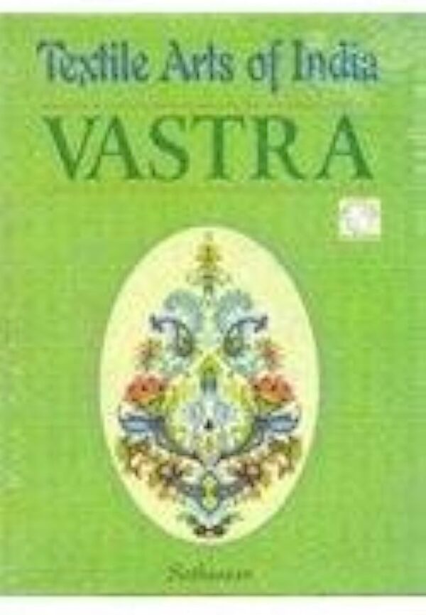 Textile Arts of India Vastra