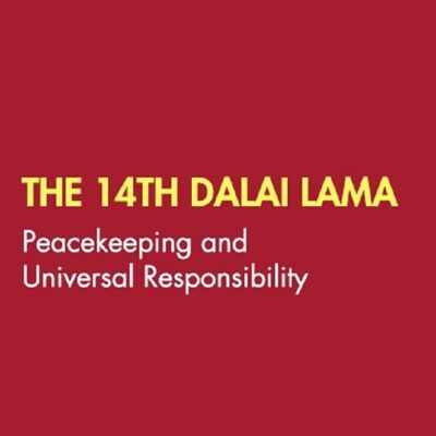 The 14th Dalai Lama: Peacekeeping and Universal Responsibility