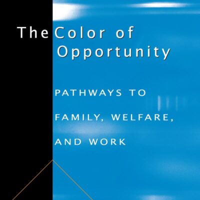 The Color of Opportunity: Pathways to Family