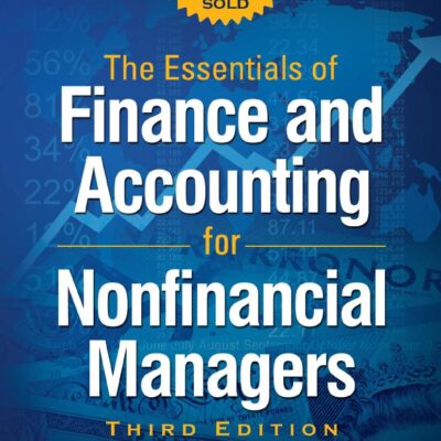 The Essentials of Finance and Accounting for Nonfinancial Managers (3rd Edition)