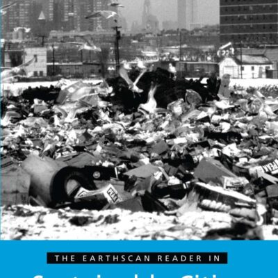 The Earthscan Reader in Sustainable Cities (Earthscan Reader Series)