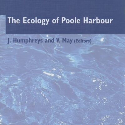 The Ecology of Poole Harbour (Volume 7) (Proceedings in Marine Science