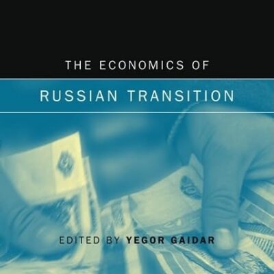 The Economics of Russian Transition