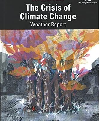 The Crisis of Climate Change: Weather Report