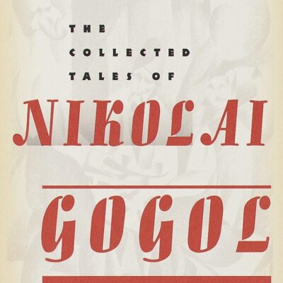 The Collected Tales of Nikolai Gogol