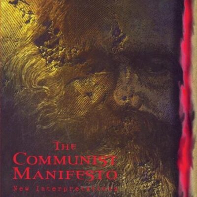The Communist Manifesto: New Interpretations