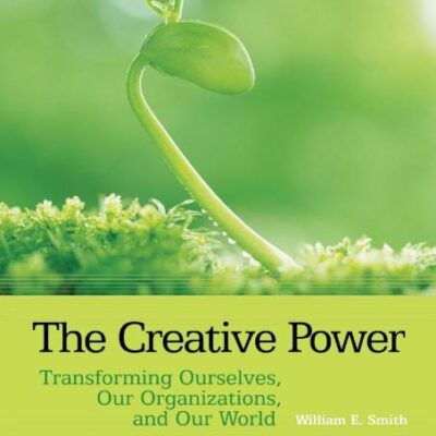 The Creative Power: Transforming Ourselves