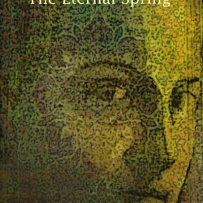 Eternal Spring: Sarchashma-e-abadi
