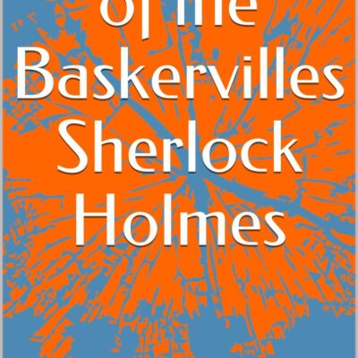 The Hound of the Baskervilles Sherlock Holmes