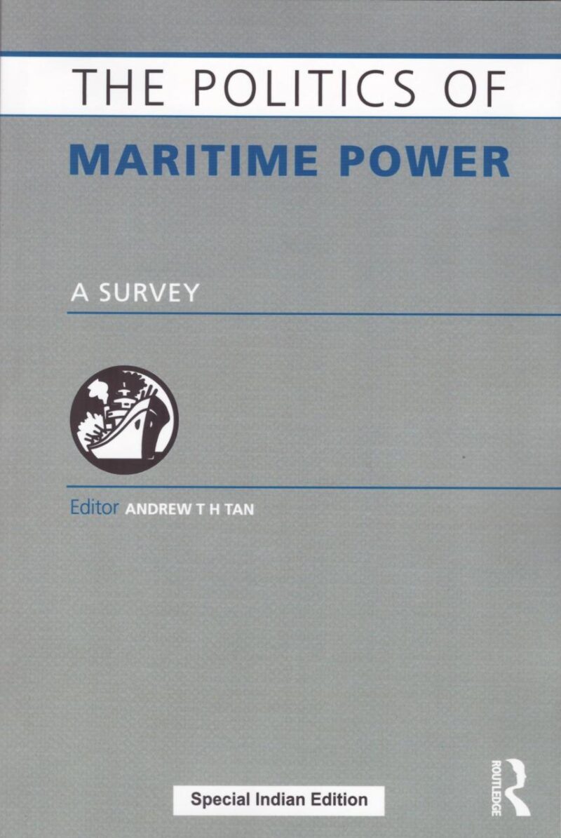 The Politics of Maritime Power: A Survey (First Edition)