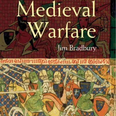 The Routledge Companion to Medieval Warfare