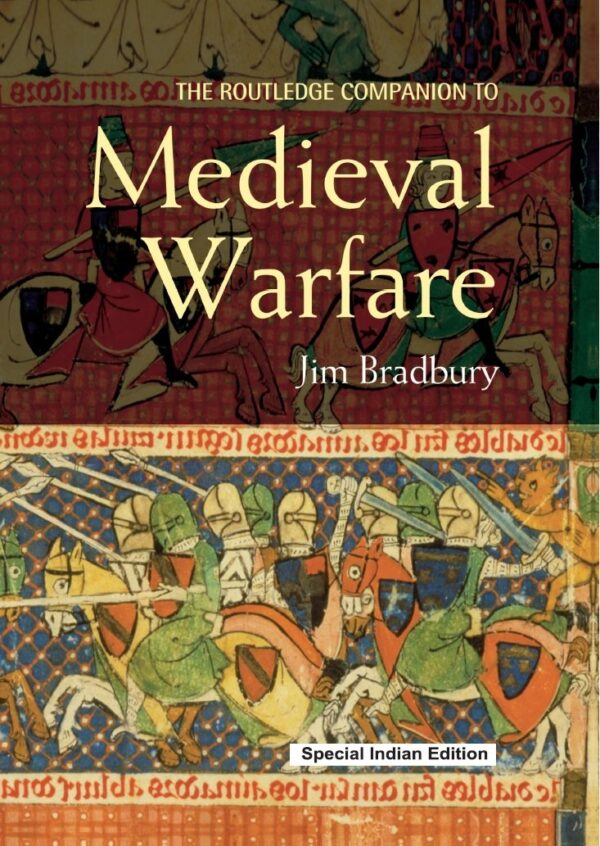 The Routledge Companion to Medieval Warfare