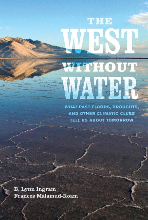 The West Without Water: What Past Floods