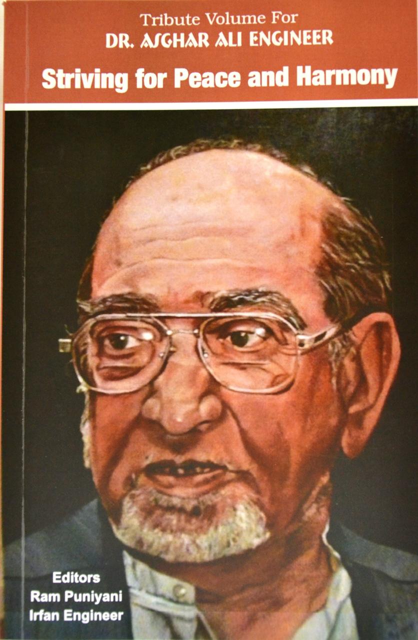 Tribute Volume for Dr. Asghar Ali Engineer: Striving for Peace and Harmony