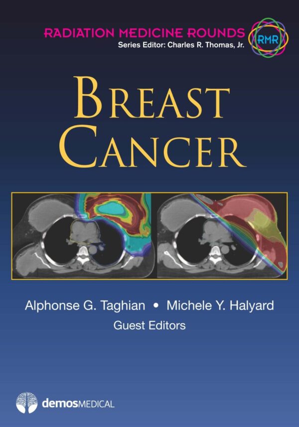 Breast Cancer (Radiation Medicine Rounds Book 3)