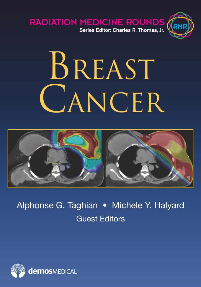 Breast Cancer (Radiation Medicine Rounds Book 3)