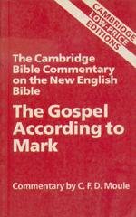 The Gospel According to Mark (CLPE) (Cambridge Bible Commentaries on the New Testament)
