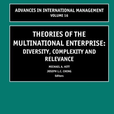 Theories of the Multinational Enterprise: Diversity