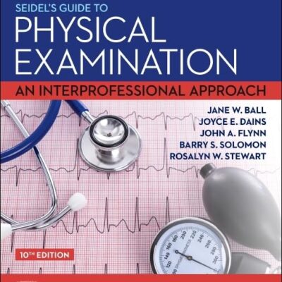 Student Laboratory Manual for Seidel's Guide to Physical Examination-10E: An Interprofessional Approach