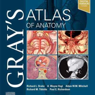 Gray's Atlas of Anatomy (Gray's Anatomy)
