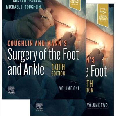 Coughlin and Mann's Surgery of the Foot and Ankle