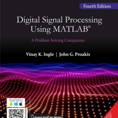 Digital Signal Processing Using MATLAB®: A Problem Solving Companion
