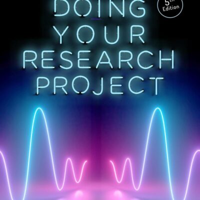 The Essential Guide to Doing Your Research Project
