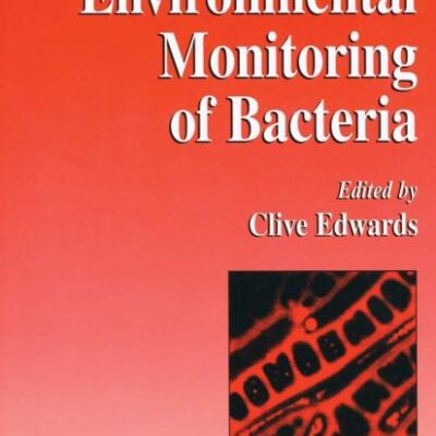 ENVIRONMENTAL MONITORING OF BACTERIA (METHODS IN BIOTECHNOLOGY