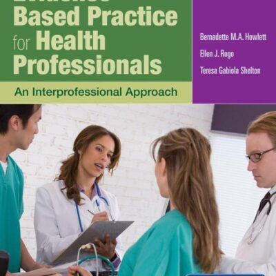 Evidence-Based Practice for Health Professionals: An Interprofessional Approach