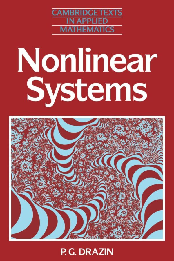Nonlinear Systems (Cambridge Texts in Applied Mathematics Book 10)