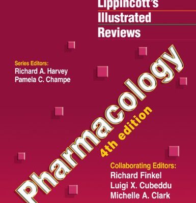 LIPPINCOTT'S ILLUSTRATED REVIEWS: PHARMACOLOGY