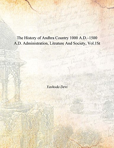 The History of Andhra Country 1000 A.D.–1500 A.D. Administration